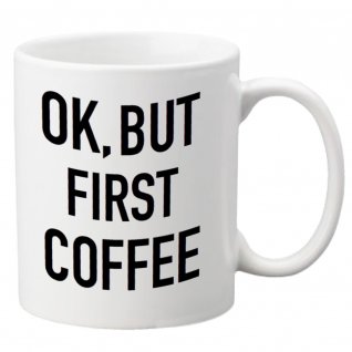 ok, but first coffe bögre